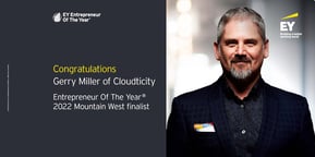 For the Second Year in a Row, EY Selects Cloudticity CEO Gerry Miller as an Entrepreneur Of The Year® Regional Finalist