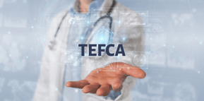 What Is TEFCA and Why Does It Matter for Healthcare?